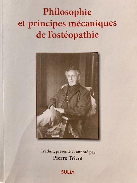 Livre "Philosophie et principes mécaniques de l'ostéopathie" représentant son auteur Andrew Taylor Still, fondateur de l'ostéopathie